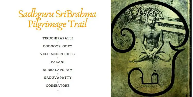 Sadhguru Sri Brahma Pilgrimage Spots