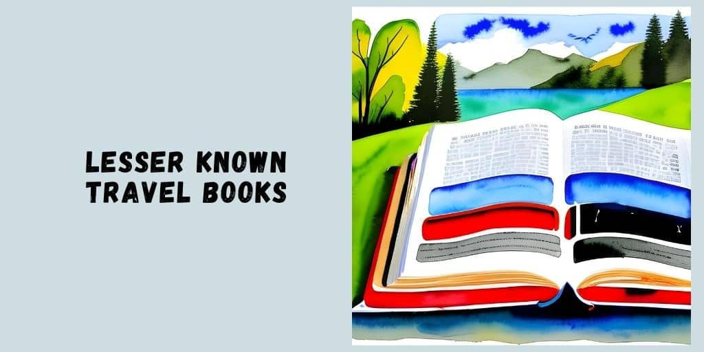 Beyond the Tourist Trail: Lesser-Known Travel Books for a Different&nbsp;Perspective