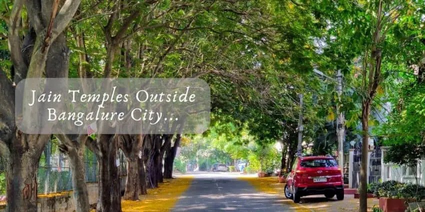 Jain Temples Outside Bangalore for a Serene&nbsp;Outing