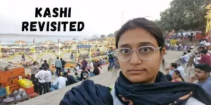 My photo on Kashi ghats, specifically Assi ghat on background with title text "kashi revisited"