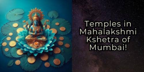 Many Temples in the Mahalakshmi Kshetra of Mumbai: Swami Samarth, Swaminarayan, Hanumanji & More